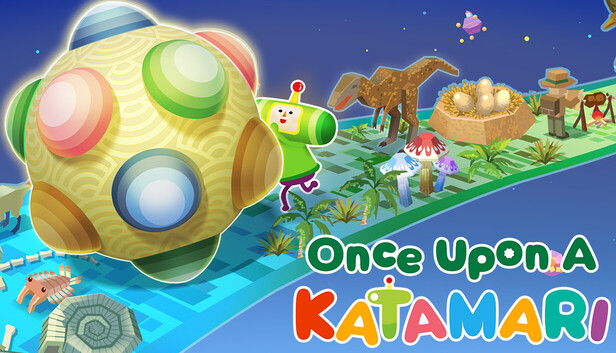 สั่งซื้อ Once Upon A KATAMARI ล่วงหน้าบน Steam