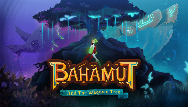 巴哈姆特与瓦克瓦克之树 Bahamut and the Waqwaq Tree|官方中文|本体+1.0.9升补|NSZ|